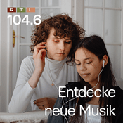 Radio 104.6 RTL Entdecke neue Musik