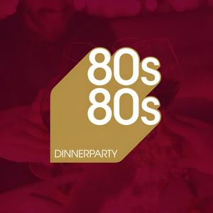 80s80s Dinnerparty