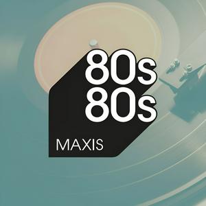 Listen to 80s80s MAXIS in the App