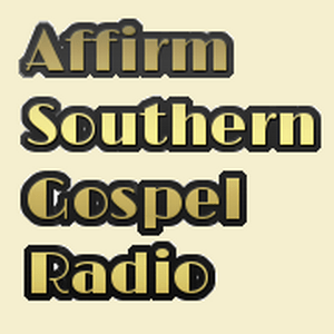 Listen to Affirm Southern Gospel Radio in the App