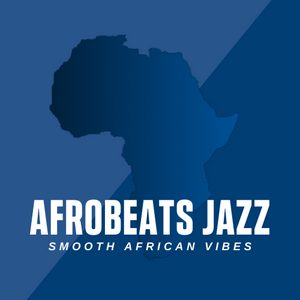 Listen to Afrobeats Jazz in the App