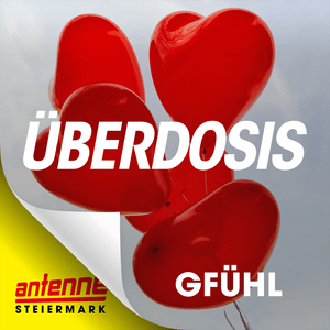 Listen to Antenne Steiermark Überdosis Gfühl in the App