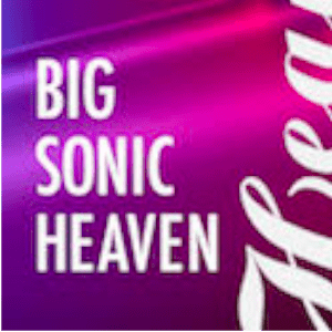 Listen to Big Sonic Heaven in the App