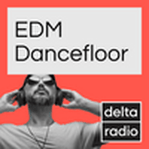 Listen to delta radio EDM Dancefloor in the App