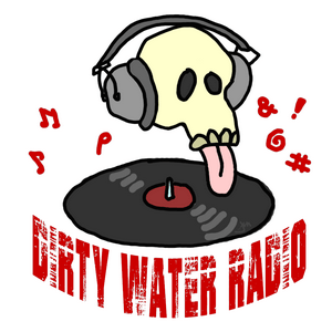 Listen to Dirty Water Radio in the App