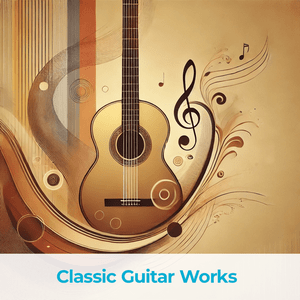 Listen to Classical Guitar Works in the App