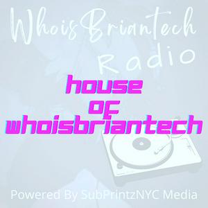 Listen to House Of WhoisBriantech in the App