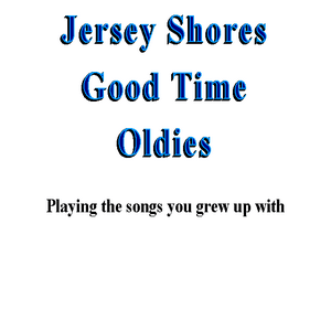 Listen to Jersey Shores Good Time Oldies in the App