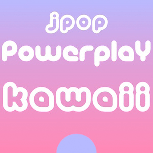 Listen to J-Pop Powerplay Kawaii in the App