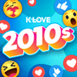 Listen to K-LOVE 2010s in the App