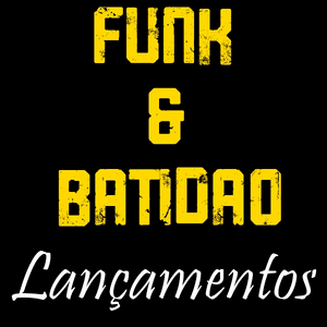 Listen to LANÇAMENTOS - FUNK E BATIDÃO in the App