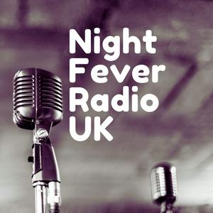 Listen to NIGHT  FEVER  RADIO  UK in the App