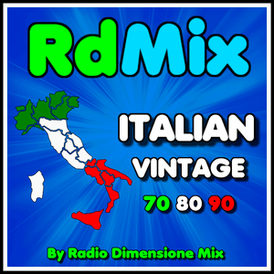 Listen to RDMIX ITALIAN VINTAGE 70 80 90 in the App