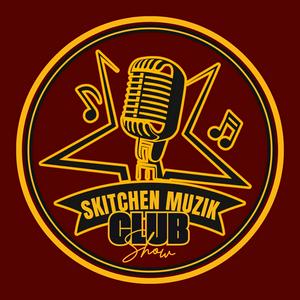 Listen to Skitchen Muzik Club Show in the App