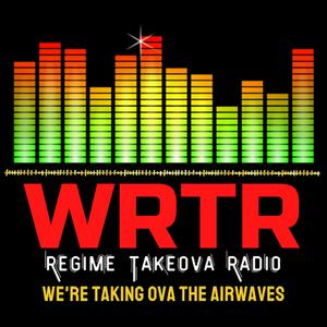 Listen to WRTR - Regime Takeova Radio in the App