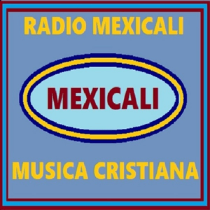 Radio Mexicali radio stream live and for free