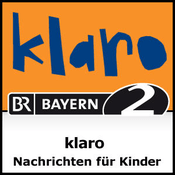 Bayern 2 Klaro Nachrichten Fur Kinder Podcast Online