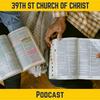 undefined 39th St Church of Christ Podcast