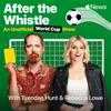 undefined After the Whistle with Brendan Hunt and Rebecca Lowe