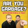 undefined Are You Garbage? Comedy Podcast