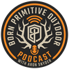 undefined BORN PRIMITIVE OUTDOOR PODCAST