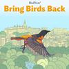 undefined Bring Birds Back