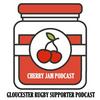 undefined Cherry Jam - A Gloucester Rugby Supporter Podcast