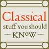 undefined Classical Stuff You Should Know