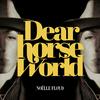 undefined Dear Horse World