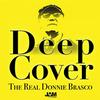 undefined Deep Cover: The Real Donnie Brasco