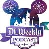 undefined DLWeekly Podcast - Disneyland News and Information