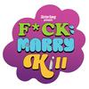 undefined F*ck Marry Kill