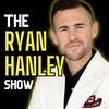 undefined The Ryan Hanley Show