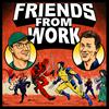 undefined Friends From Work: An Unofficial Marvel Podcast