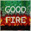 undefined Good Fire