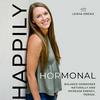 undefined HAPPILY HORMONAL | hormone balance for moms, PMS, painful periods, natural birth control, low energy, pro-metabolic