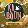 undefined Kaboom: An Audio Adventure Podcast