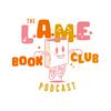 undefined L.A.M.E. Book Club Podcast