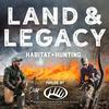 undefined Land & Legacy - Habitat + Hunting