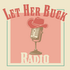 undefined Let Her Buck Radio