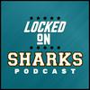 undefined Locked On Sharks - Daily Podcast On The San Jose Sharks