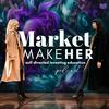 undefined Market MakeHer Podcast