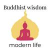 undefined Buddhist Wisdom, Modern Life