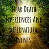 undefined Near Death Experiences And Supernatural Events