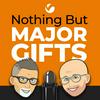 undefined Nothing But Major Gifts