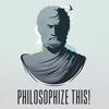 undefined Philosophize This!