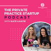 undefined Private Practice Startup Podcast