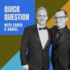 undefined Quick Question with Soren and Daniel