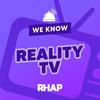 undefined RHAP: We Know Reality TV