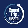 undefined Round Trip Death Podcast